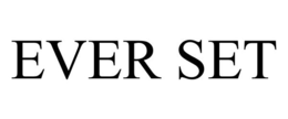 EVER SET trademark