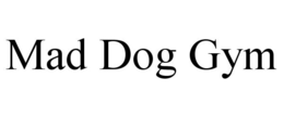 MAD DOG GYM trademark