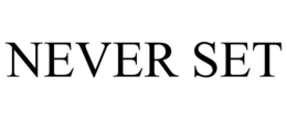 NEVER SET trademark