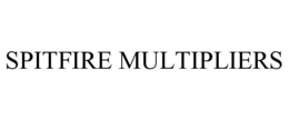 SPITFIRE MULTIPLIERS trademark