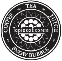 TAPIOCA EXPRESS TEA JUICE SNOWBUBBLE COFFEE trademark
