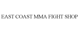 EAST COAST MMA FIGHT SHOP trademark