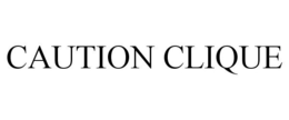 CAUTION CLIQUE trademark