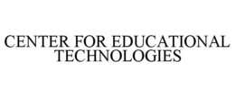 CENTER FOR EDUCATIONAL TECHNOLOGIES trademark