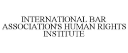 INTERNATIONAL BAR ASSOCIATION'S HUMAN RIGHTS INSTITUTE trademark