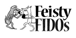 FEISTY FIDOS trademark
