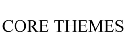 CORE THEMES trademark