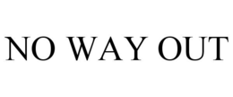 NO WAY OUT trademark