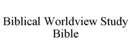 BIBLICAL WORLDVIEW STUDY BIBLE trademark