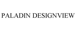 PALADIN DESIGNVIEW trademark