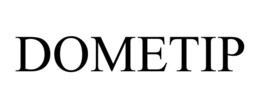 DOMETIP trademark