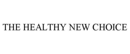 THE HEALTHY NEW CHOICE trademark