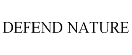 DEFEND NATURE trademark