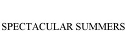 SPECTACULAR SUMMERS trademark