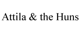 ATTILA & THE HUNS trademark