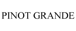 PINOT GRANDE trademark