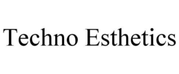 TECHNO ESTHETICS trademark