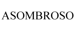 ASOMBROSO trademark