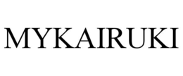 MYKAIRUKI trademark