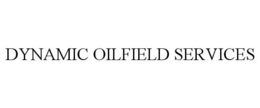 DYNAMIC OILFIELD SERVICES trademark