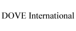 DOVE INTERNATIONAL trademark
