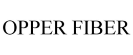 OPPER FIBER trademark