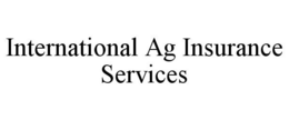 INTERNATIONAL AG INSURANCE SERVICES trademark