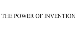 THE POWER OF INVENTION trademark