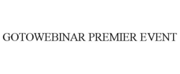 GOTOWEBINAR PREMIER EVENT trademark