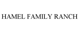HAMEL FAMILY RANCH trademark