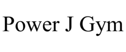 POWER J GYM trademark