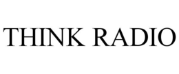 THINK RADIO trademark