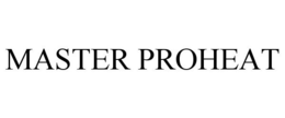 MASTER PROHEAT trademark