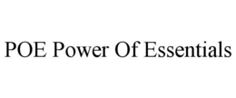 POE POWER OF ESSENTIALS trademark