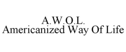 A.W.O.L. AMERICANIZED WAY OF LIFE trademark