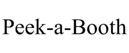 PEEK-A-BOOTH trademark