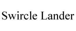SWIRCLE LANDER trademark
