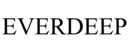 EVERDEEP trademark