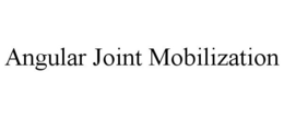 ANGULAR JOINT MOBILIZATION trademark