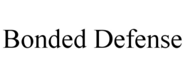 BONDED DEFENSE trademark