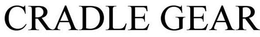CRADLE GEAR trademark