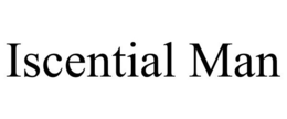 ISCENTIAL MAN trademark