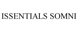 ISSENTIALS SOMNI trademark