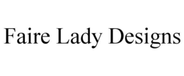 FAIRE LADY DESIGNS trademark