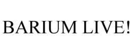 BARIUM LIVE! trademark