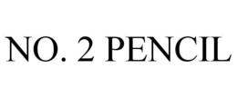 NO. 2 PENCIL trademark