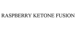 RASPBERRY KETONE FUSION trademark