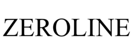 ZEROLINE trademark