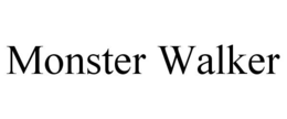 MONSTER WALKER trademark