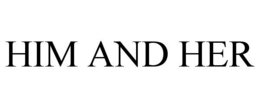 HIM AND HER trademark
